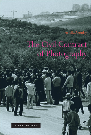 Ariella Azoulay - The Civil Contract of Photography